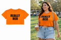 Really Her Crop Top